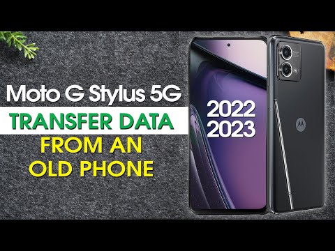 How to Transfer All Data to Moto G Stylus 5G From an Old Phone