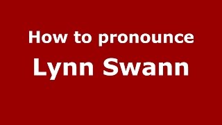 How to pronounce Lynn Swann