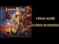 InnerWish I Walk Alone Lyrics On Screen