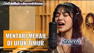 Download lagu Mentari Merah Di Ufuk Timur - Search | Soft Ballad Slow Rock Fusion Cover ( by TuneVia) mp3