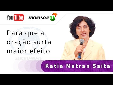06/04/2016 - SEICHO-NO-IE NA TV - Para que a oração surta maior efeito
