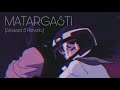 Matargasti - Mohit Chauhan [Slowed & Reverb] | AR Rahaman