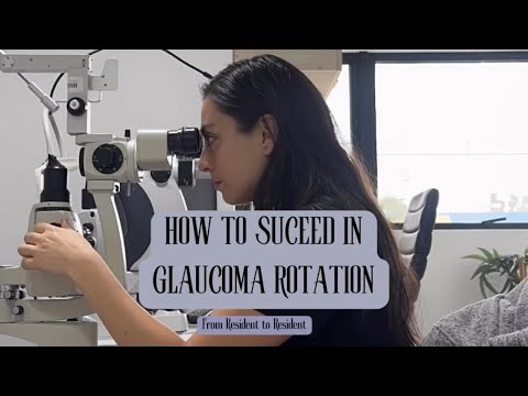 How to Succeed in Glaucoma Rotation: From a Resident's Perspective
