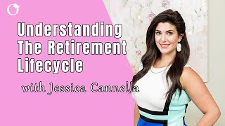 Retirement Planning: Understanding The Retirement Life Cycle FromGo-Go, to Slow-Go, to No-Go Years