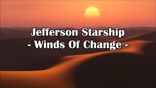 Download lagu Jefferson Starship - 'Winds Of Change' HQ/With Onscreen Lyrics! mp3 Download lagu Jefferson Starship - 'Winds Of Change' HQ/With Onscreen Lyrics! mp3