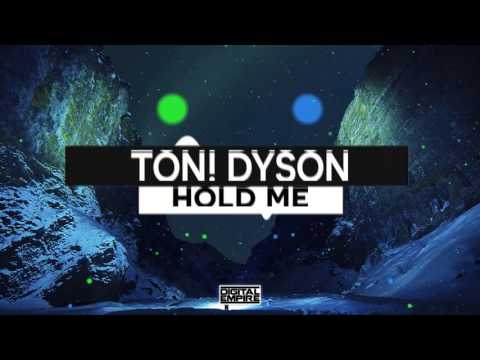 Ton! Dyson - Hold Me (Original Mix)