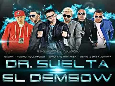 Suelta El Dembow   Trebol Clan Ft  Juno, Gaona, Genio Y Baby Johnny   Young Hollywood