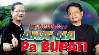 Download lagu Lagu Jenaka Versi Terbaru ANA' NA  PA'  BUPATI Cipt. Ancha Mahendra //  Kenalkan sy anaknya Bupati.. mp3