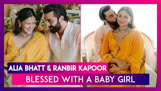Alia Bhatt & Ranbir Kapoor Welcome Baby Girl; Deepika Padukone, Katrina Kaif Congratulate Them