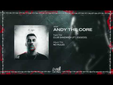 Andy The Core - CLUB SANDWICH (FT. Eggedd)