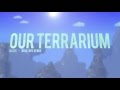 Glaze - Our Terrarium (Aviators Remix) 