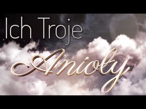 ICH TROJE - ANIOŁY - TELEDYSK (Official Video)