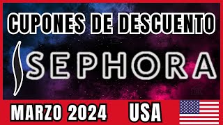 Promo Code SEPHORA USA MARZO 2024 - Cupón de Descuento Sephora MARZO USA 2024