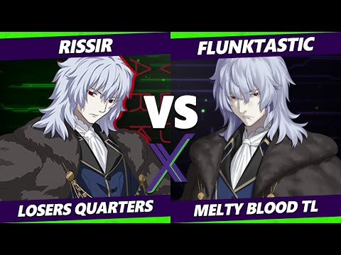 F@X 440 Losers Quarters - Rissir (Vlov) Vs. Flunktastic (Vlov) Melty Blood: Type Lumina