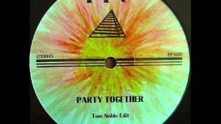 Tom Noble Edit - Party Together