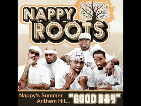 Good Day - Nappy Roots ft. Greg Street (Clean)