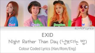 EXID (이엑스아이디) - Night Rather Than Day (낮보다는 밤) Colour Coded Lyrics (Han/Rom/Eng)