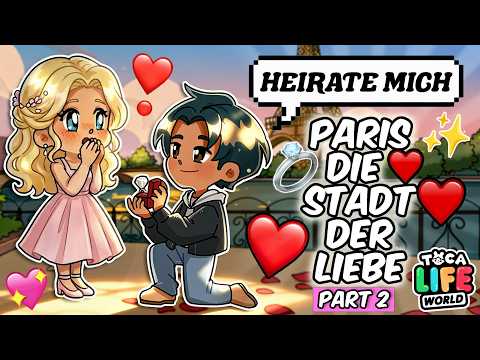 💍 DER HEIRATSANTRAG 😱🌹 JA ODER NEIN? DER PARIS TRIP FOLGE 2 🇫🇷🥐🗼 TOCA BOCA LIEBESGESCHICHTE