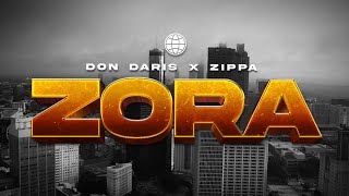 DON DARIS X ZIPPA - ZORA (OFFICIAL VIDEO)