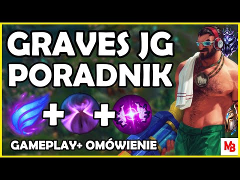 GRAVES PORADNIK W SEZONIE 10 + Gameplay | GRAVES GUIDE SEASON 10 - LEAGUE OF LEGENDS