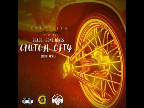 Gone Jone x Certified Blade - Clutch City (prod. By Re'Al