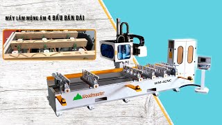 MÁY LÀM MỘNG ÂM 4 ĐẦU WOODMASTER | WM-4CNC