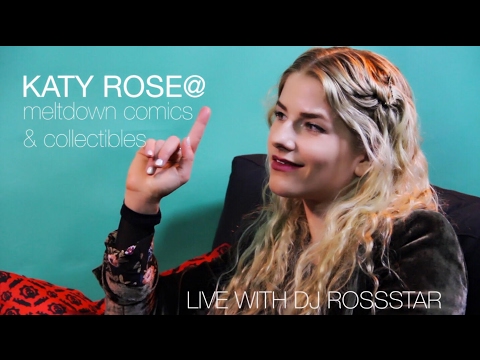 Katy Rose | Interview With DJ Rosstar | Meltdown Comics