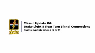 Brake Light and Rear Turn Signal Connections | Classic Update Series 10 of 15