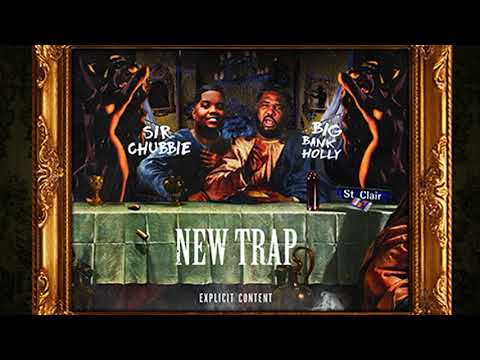 Big Bank Holly & SirChubbie — New Trap Intro