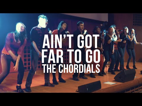 The Chordials - Ain't Got Far To Go (OPB Jess Glynne)