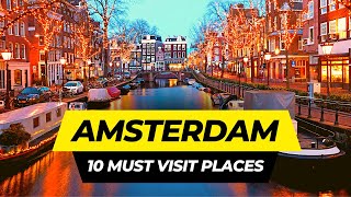 Top 10 Places to Visit in Amsterdam 2023  Netherla