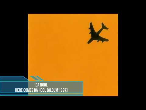 Da Hool ‎– Here Comes Da Hool [Album 1997]