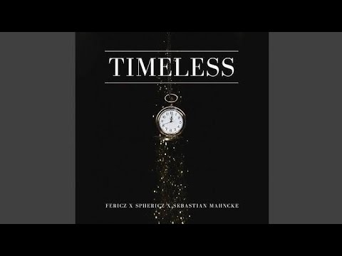 Fericz & Sphericz - Timeless (Feat. Sebastian Mahncke) (Video Release)