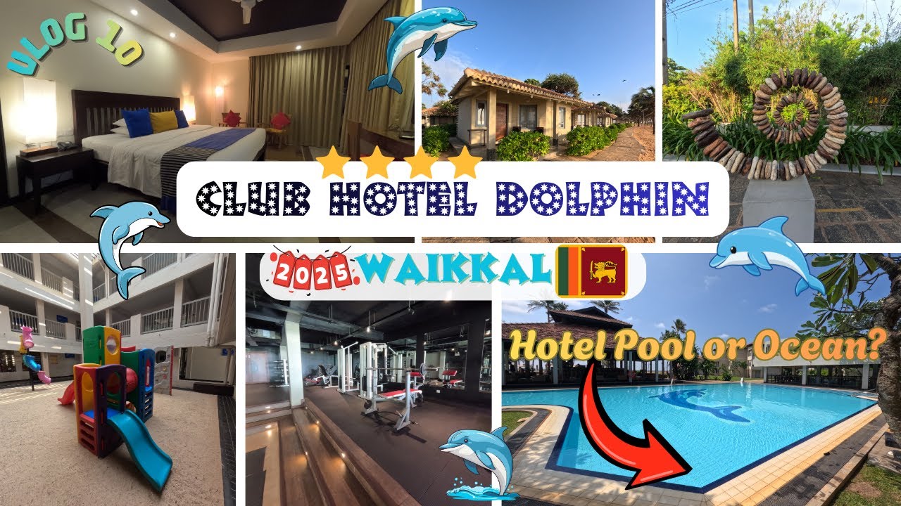 Club Hotel Dolphin, Waikkal,  🇱🇰  Sri Lanka 2025 🐬 🏨 | Full Tour 🛏️ 🏊‍♂️ 🍽️ 🌊  🧸 🎨 🏋️‍♂️