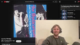 The Replacements - Love You Till Friday Reaction &amp; Listen