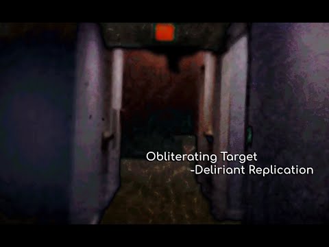 Obliterating Target - Deliriant Replication
