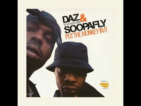 Dat Nigga Daz & Soopafly - Put The Monkey In It