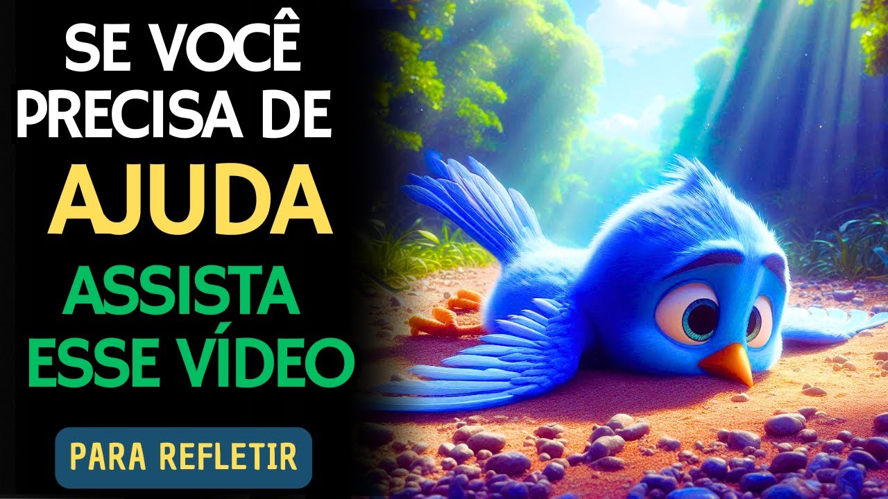 SEJA FORTE E CORAJOSO – PIU O Pássaro que Pediu Ajuda á DEUS