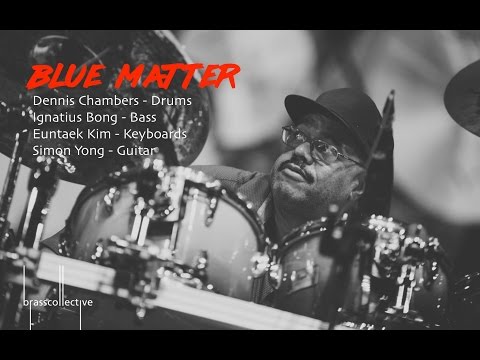 Blue Matter with Dennis Chambers