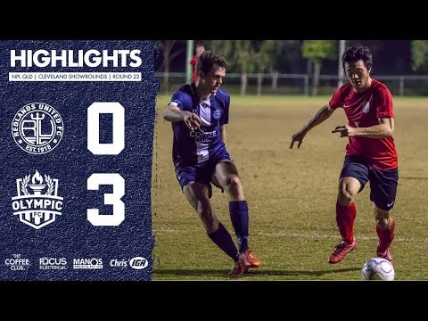 NPL QLD 2018 Round 22 - Redlands United vs Olympic FC Highlights