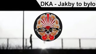 Dka - Jak By To Było