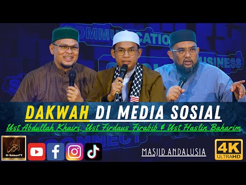 FORUM DAKWAH DI MEDIA SOSIAL - Ustaz Abdullah Khairi, Ustaz Haslin Baharim & Ustaz Firdaus Firabib