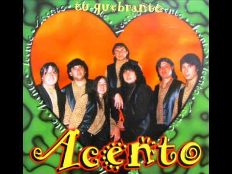 GRUPO ACENTO - TU QUEBRANTO
