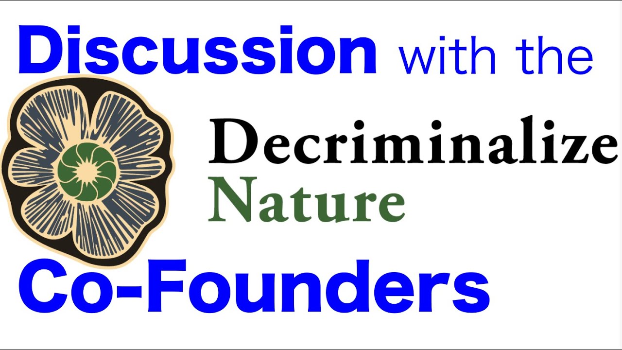 Decriminalize Nature Co-Founders, Carlos Plazola & Larry Norris, & DN Portland's Alex Wilson speak