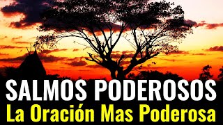 Señor Mío, En Tus Manos Pongo Hoy Mi Vida ¦ Los Salmos Más Poderosos Para Tu Vida ¦ #oración