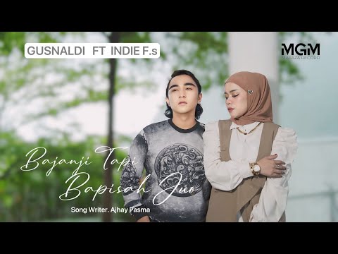 GUSNALDI FEAT INDIE FS - BAJANJI TAPI BAPISAH JUO (Official Music Video)