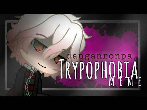 Trypophobia Danganronpa meme