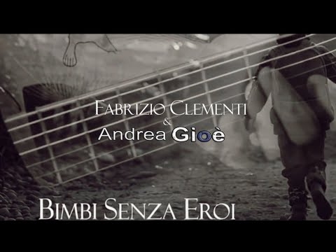 BIMBI SENZA EROI - Andrea Gioe' 