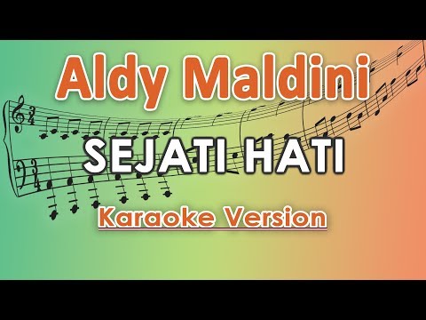 Aldy Maldini - Sejati Hati (Karaoke Lirik Tanpa Vokal) by regis