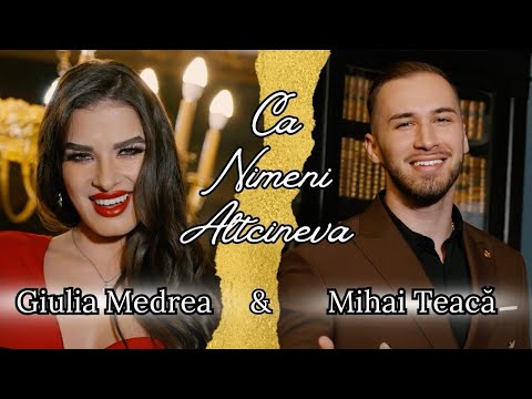 Giulia Medrea & Mihai Teaca - Ca Nimeni Altcineva